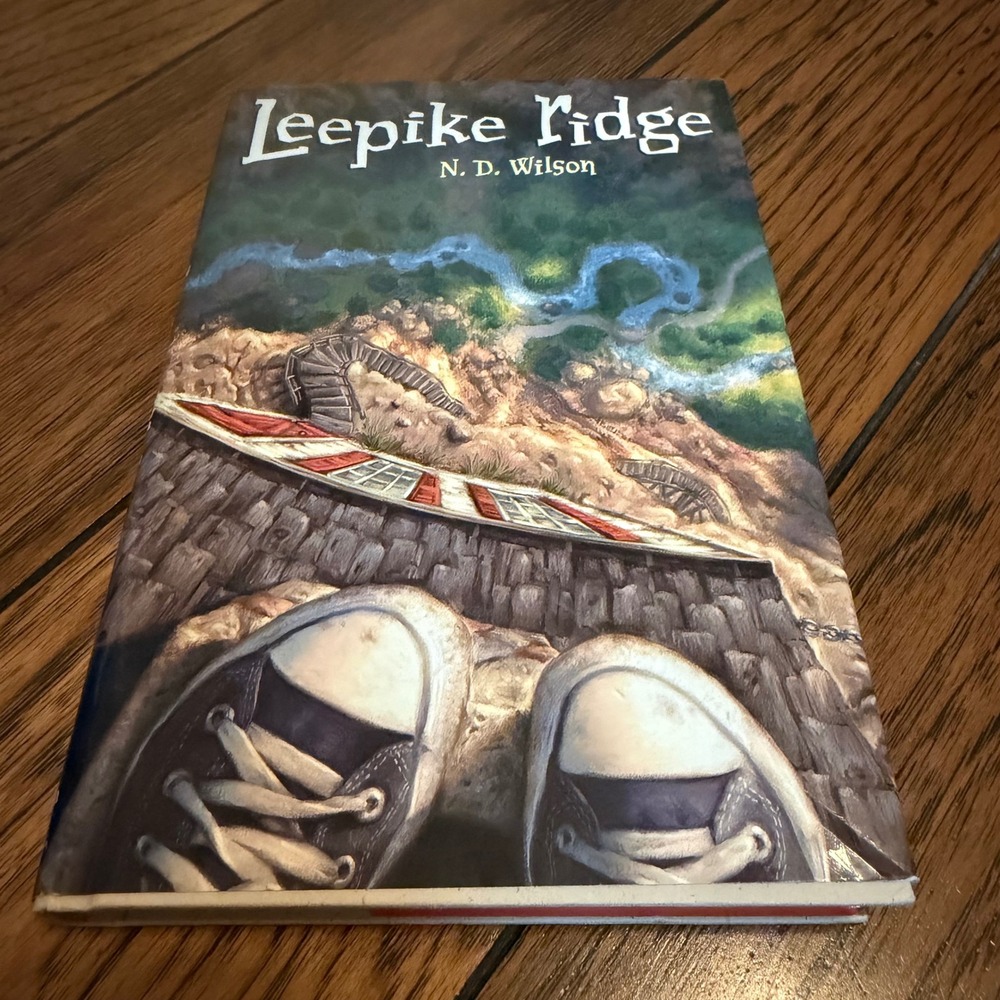 Leepike Ridge by N.D. Wilson Hardcover Adventure Fiction Kids Book 2007